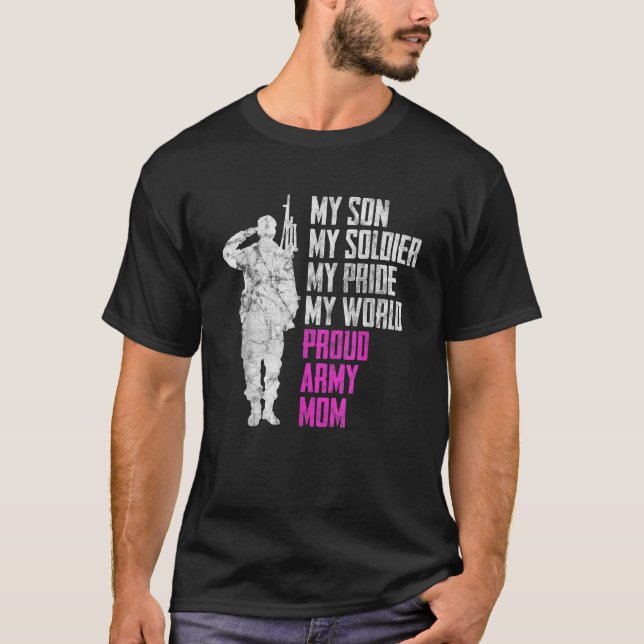 My Son My Soldier Proud Army Mum Military Mother T-Shirt (Front)