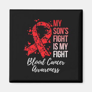My Son’s Fight Is My Fight Blood Cancer Awareness  Magnet