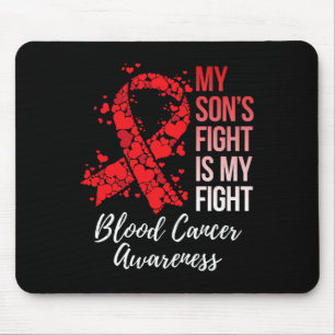 My Son’s Fight Is My Fight Blood Cancer Awareness  Mouse Pad