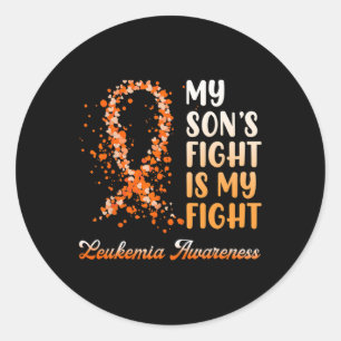 My Son’s Fight Is My Fight Leukaemia Awareness 1 Classic Round Sticker