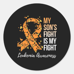 My Son’s Fight Is My Fight Leukaemia Awareness  Classic Round Sticker