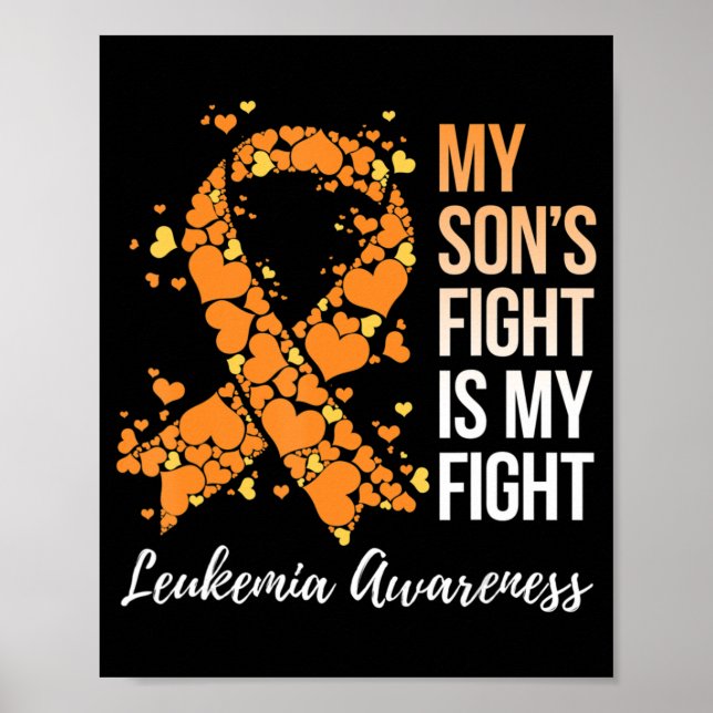 My Son’s Fight Is My Fight Leukaemia Awareness  Poster (Front)