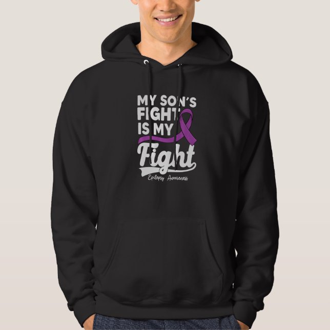 My Son S Fight Is My Fight Warrior Of Epilepsy Awa Hoodie (Front)