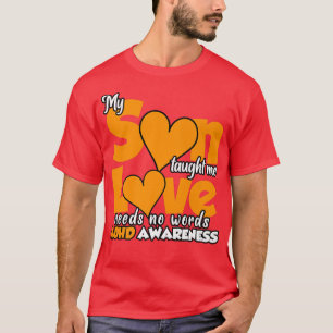 My Son Taught Me Love Needs No Words T-Shirt
