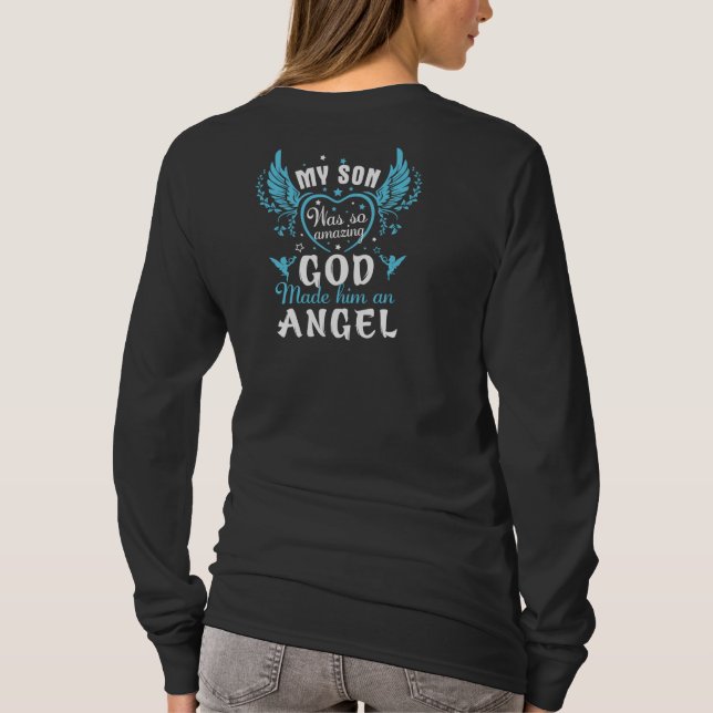 My SON was so amazing god made him an angel T-Shirt (Back)