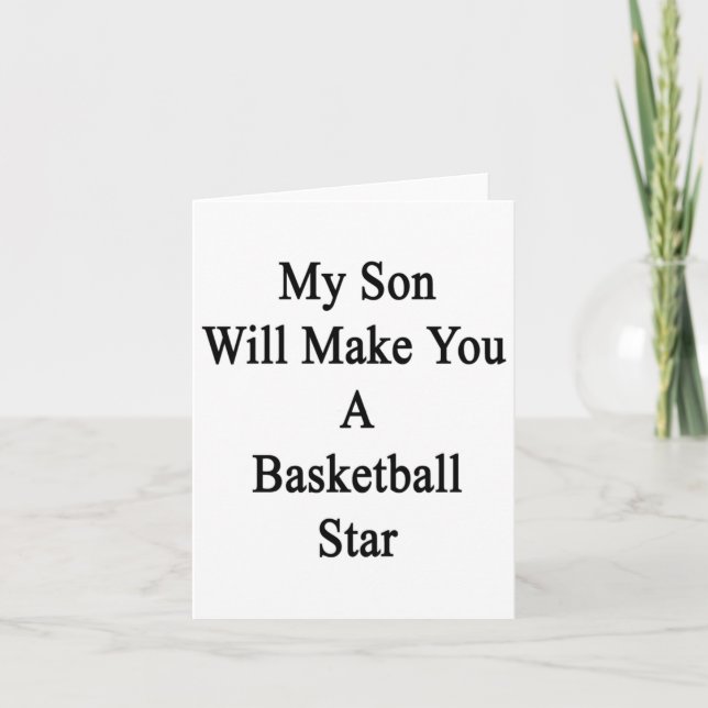 My Son Will Make You A Basketball Star  Card (Front)
