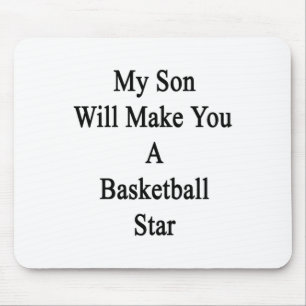 My Son Will Make You A Basketball Star Mouse Pad