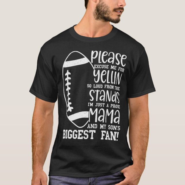 My Son's Biggest Fan Football  Proud Mama T-Shirt (Front)