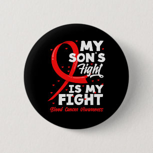 My Son's Fight Is My Fight Blood Cancer Awareness 6 Cm Round Badge