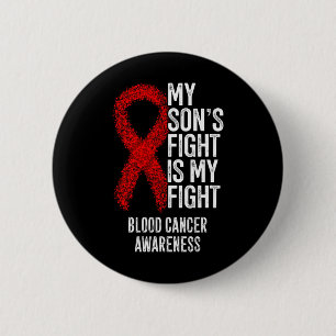My Son's Fight Is My Fight Blood Cancer Awareness 6 Cm Round Badge