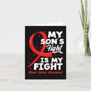 My Son's Fight Is My Fight Blood Cancer Awareness  Card