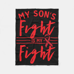 My Son's Fight Is My Fight Blood Cancer Awareness Fleece Blanket