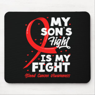 My Son's Fight Is My Fight Blood Cancer Awareness Mouse Pad