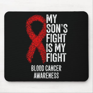 My Son's Fight Is My Fight Blood Cancer Awareness Mouse Pad
