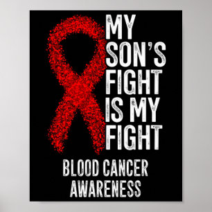 My Son's Fight Is My Fight Blood Cancer Awareness  Poster