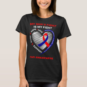 My Sons Fight Is My Fight Chd Heart Disease Awaren T-Shirt