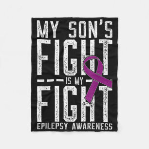 My Sons Fight Is My Fight Epilepsy Awareness Fleece Blanket