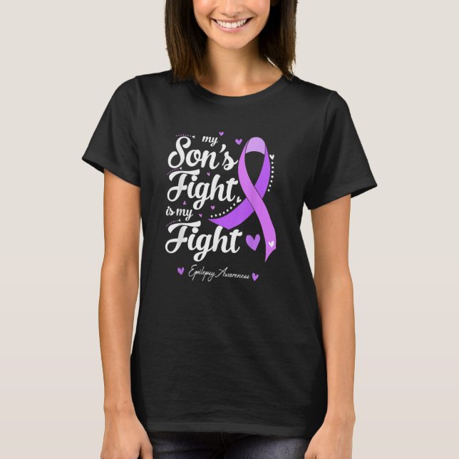 My Son's Fight is My Fight Epilepsy Awareness T-Shirt (Front)