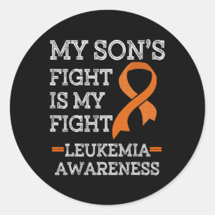 My Son's Fight is My Fight Leukaemia Awareness 1 Classic Round Sticker
