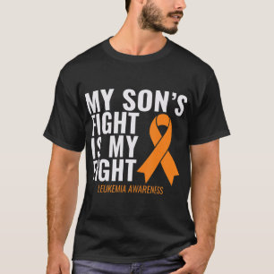 My Son's Fight is My Fight Leukaemia Awareness  T-Shirt