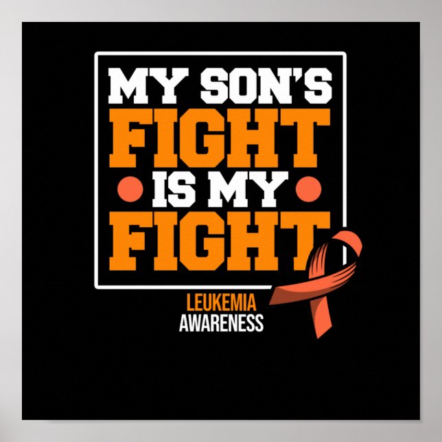 My Son's Fight Is My Fight Leukemia Awareness Poster (Front)