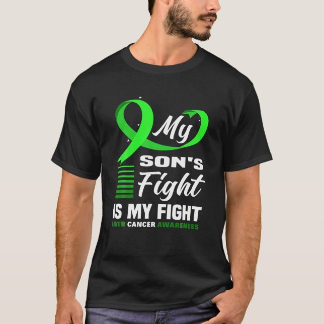 My Son's Fight Is My Fight Liver Cancer Awareness T-Shirt (Front)