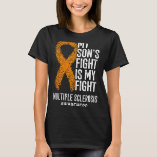 My Son's Fight Is My Fight Multiple Sclerosis Awar T-Shirt