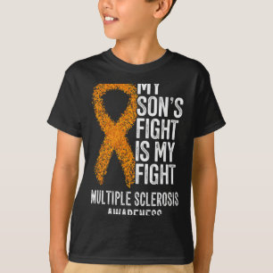 My Son's Fight Is My Fight Multiple Sclerosis Awar T-Shirt