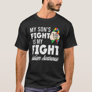 My Sons Fight Is My Fight Mum Dad Ribbon Autism Aw T-Shirt