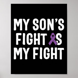 My Son's Fight Is My Fight Pancreatic Cancer Aware Poster