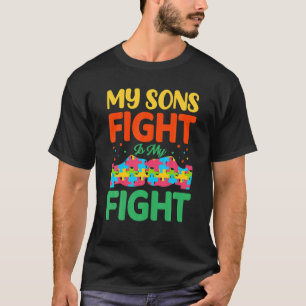 My Sons Fight Is My Fight T-Shirt