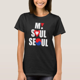 My Soul Seoul City Seoul South Korea Travel & Vaca T-Shirt