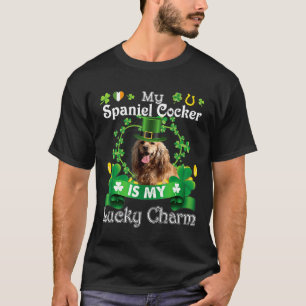 My Spaniels Cocker Dog Is Lucky Charm Leprechaun S T-Shirt