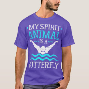 My Spirit Animal Butterfly Swimmer Swim T-Shirt
