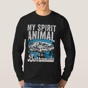 My Spirit Animal Is A Barracuda Sport Fishing Angl T-Shirt