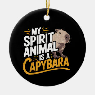 My Spirit Animal Is a Capybara Cute & Funny Animal Ceramic Tree Decoration