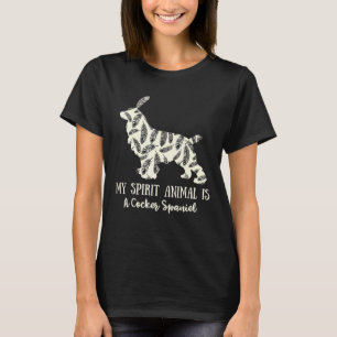 My Spirit Animal Is A Cocker Spaniel T-Shirt