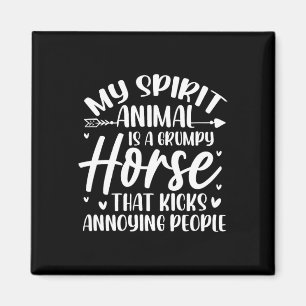 My Spirit Animal Is A Grumpy Horse Equestrian Hors Magnet