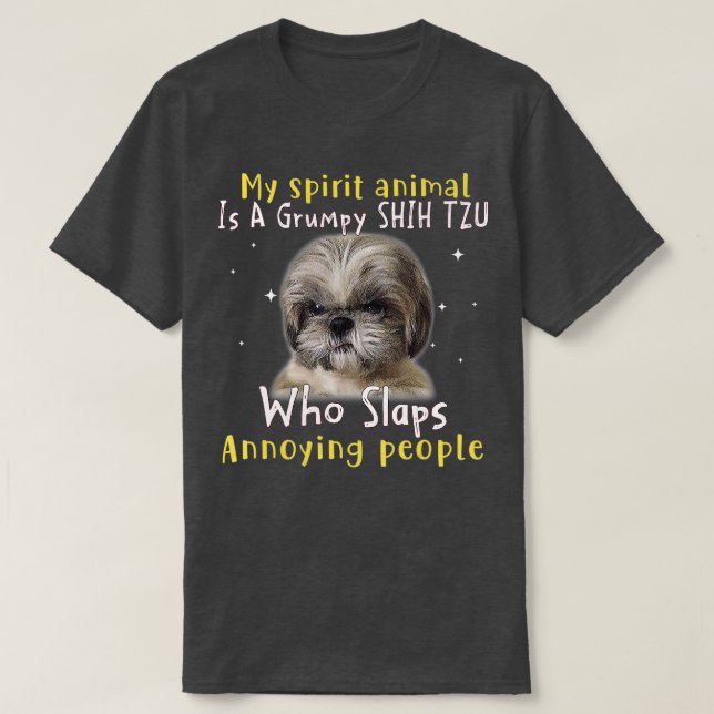 My Spirit Animal Is A Grumpy Shih Tzu - Shih Tzu L T-Shirt (Design Front)