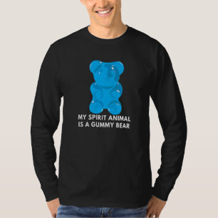 My Spirit Animal Is A Gummy Bear Candy 1 T-Shirt