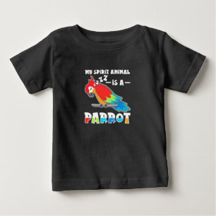 My Spirit Animal Is A Parrot Baby T-Shirt