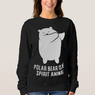 My Spirit Animal Is A Polar Bear Cute Polar Bear Sweatshirt
