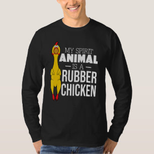 My Spirit Animal Is A Rubber Chicken Men Women T-Shirt