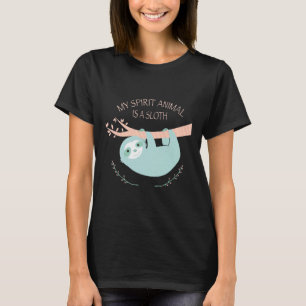 My Spirit Animal Is A Sloth 105 T-Shirt