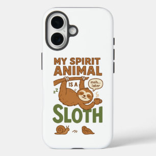 My Spirit Animal is a Sloth iPhone 16 Case