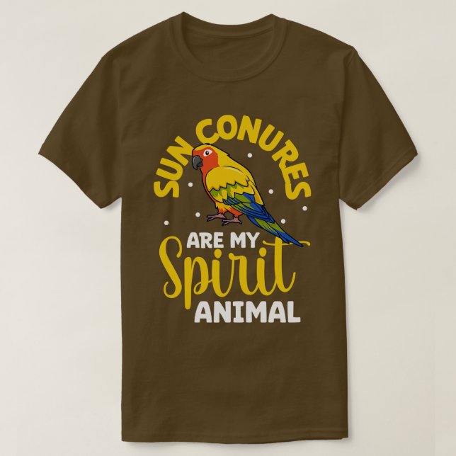 My spirit animal is a Sun Conure T-Shirt (Design Front)