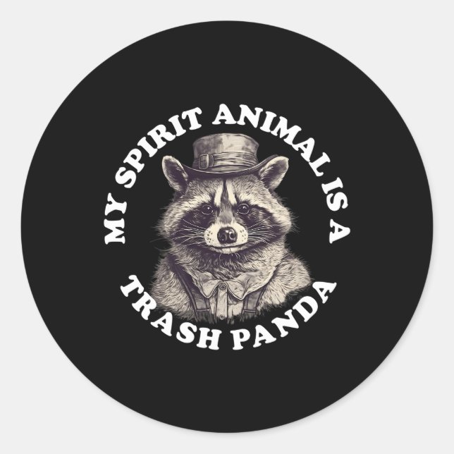 My Spirit Animal Is A Trash Panda Classic Round Sticker (Front)