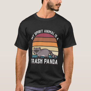 My Spirit Animal Is A Trash Panda Racoon T-Shirt