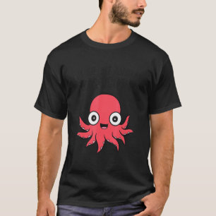 My Spirit Animal Is An Octopus T-Shirt