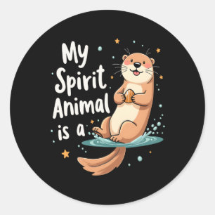 My Spirit Animal Is An Otter Cute Funny Animal Classic Round Sticker